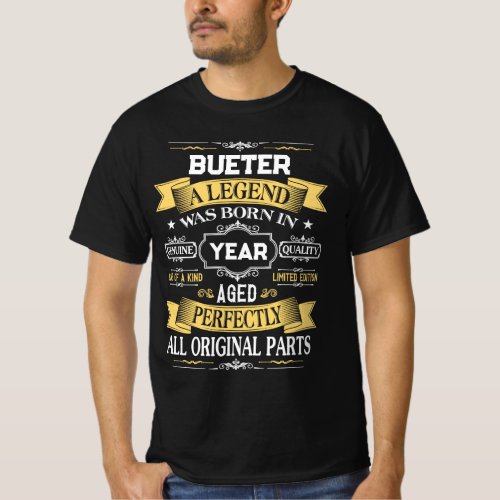 BUETER A Legend Was Born in Year T-Shirt