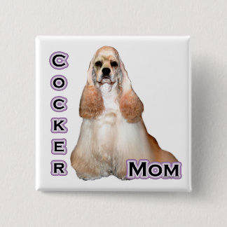 Buff Cocker Spaniel Mom; Cocker Spaniel Mom Pinback Button