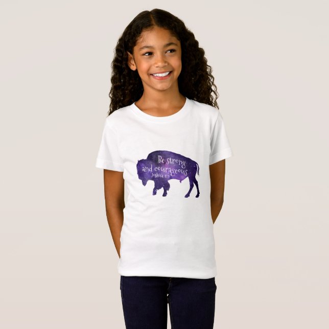 Buffalo Be strong and courageous T-Shirt (Front Full)