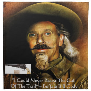 Buffalo Bill Cody His Gun & Quote Gifts & Cards Cloth Napkin