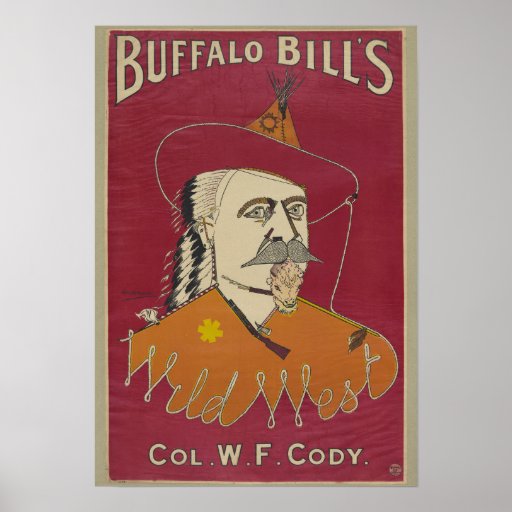 Buffalo Bill's Colonel W. F. Cody Poster | Zazzle