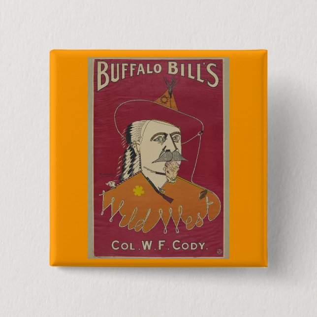 Buffalo Bill's Wild West Poster 1890 Pinback Button (Front)