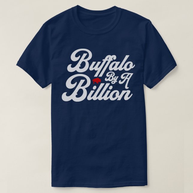 Buffalo By A Billion T-Shirt (Design Front)