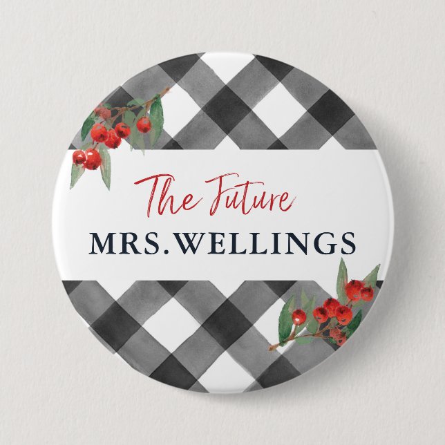 Buffalo Check Black & White Bride to Be Future Mrs Button (Front)