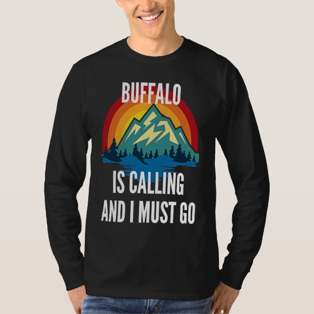 Buffalo Is Calling And I Must Go, Rainbow Moutain T-Shirt (Front)