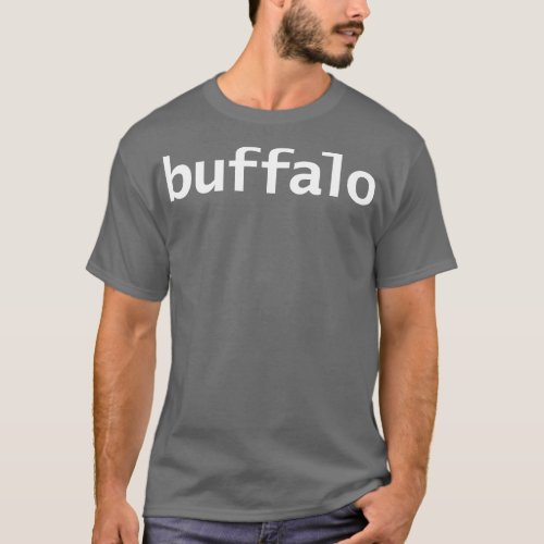 Buffalo Minimal Typography White Text T_Shirt