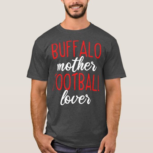 Buffalo Mom Buffalo Mother  Lover T_Shirt