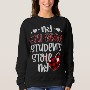 Buffalo Plaid My 6th Grade Students Stole My Heart Sweatshirt