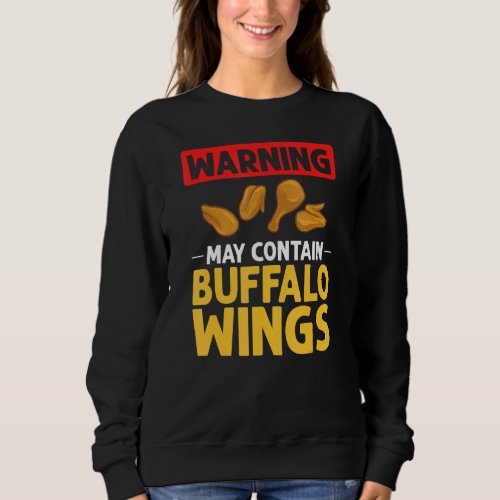 Buffalo Wings Fried Chicken Hot Wing Sauce Sweatshirt