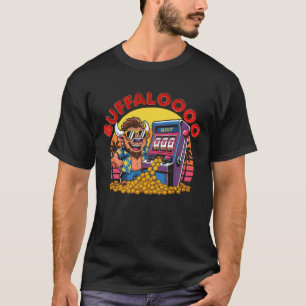 Buffaloooo Slot Machine Casino Jackpot With Coins  T-Shirt