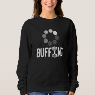Buffing Work Out Weight Lifting Body Building Sweatshirt