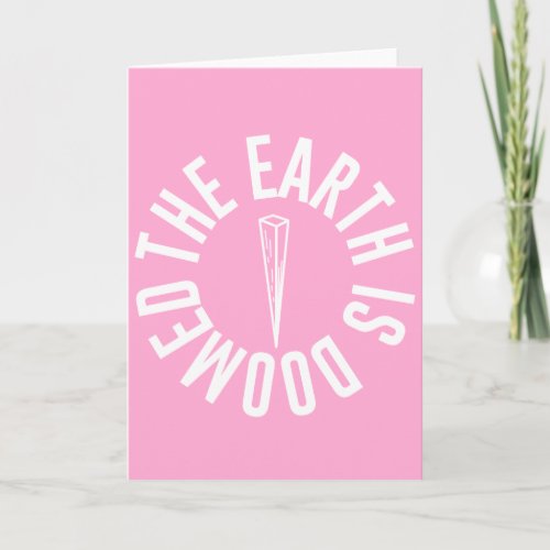 Buffy The Earth is Doomed Greetings Card