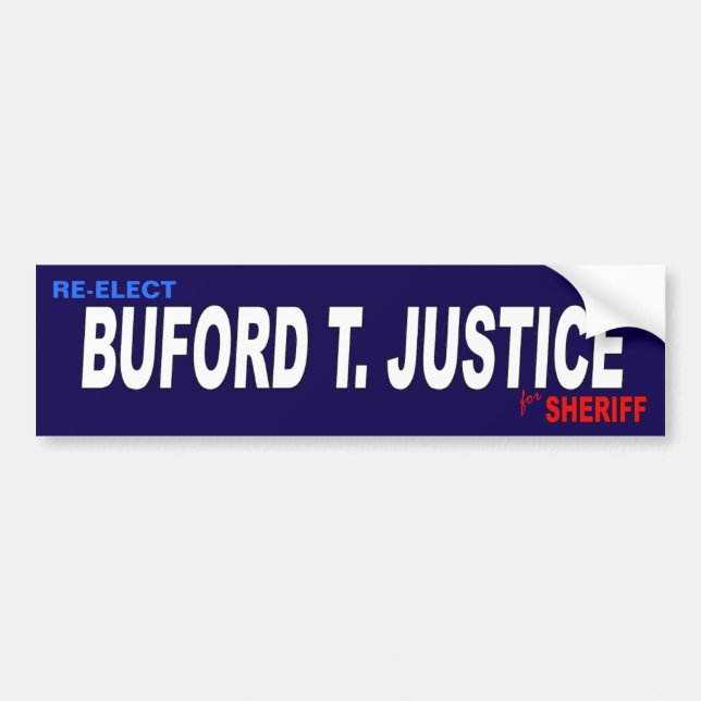 BUFORD T. JUSTICE FOR SHERIFF BUMPER STICKER (Front)
