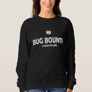 Bug Bounty Cybersecurity Security Hacker Computer  Sweatshirt