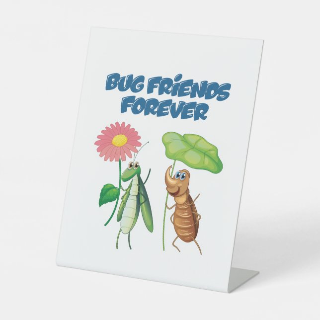 Bug Friends Forever Pedestal Sign (Front)