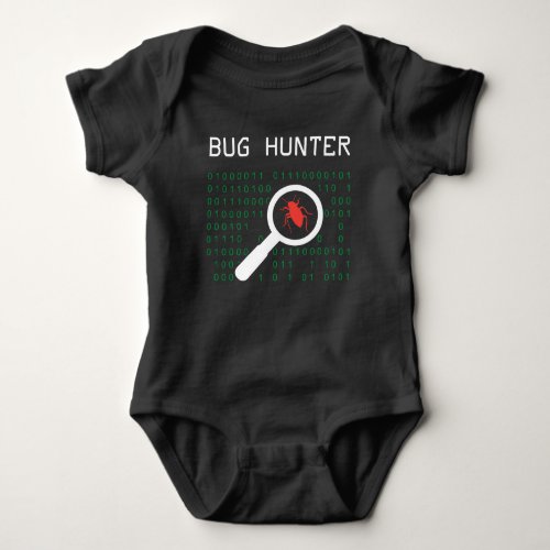Bug Hunter error coder Computer Developer IT Admin Baby Bodysuit