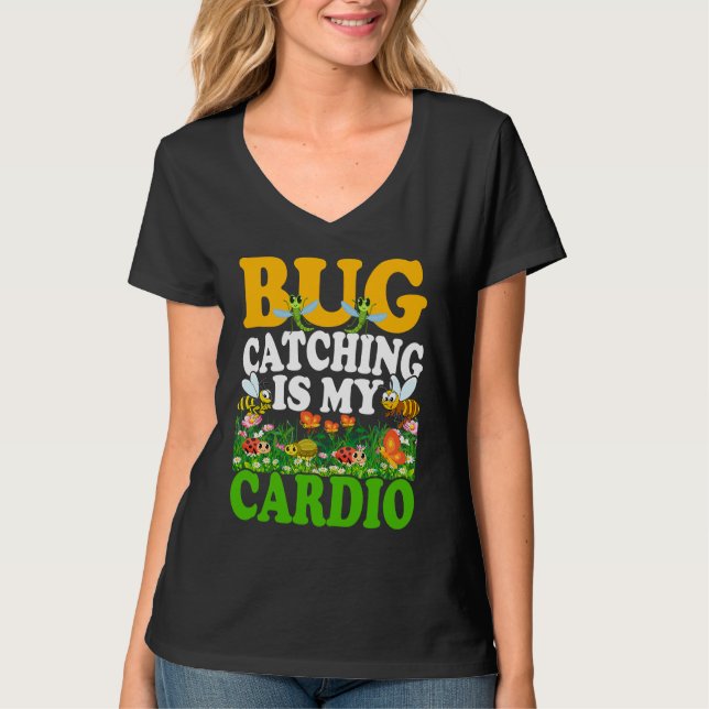 Bug  Insect Science  Bug Catching is my Cardio  7 T-Shirt (Front)