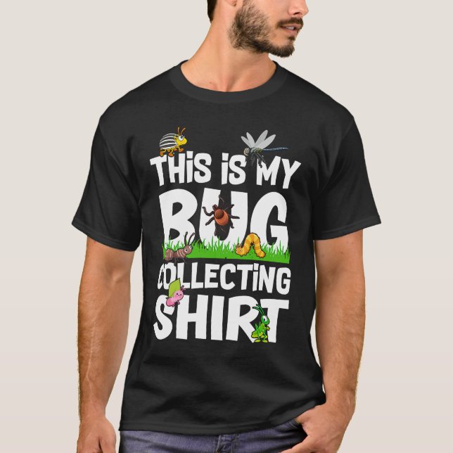 Bug  Insect Science This is My Bug Collecting Outf T-Shirt (Front)