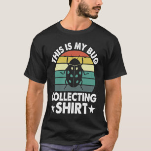 Bug  Insect Science This is My Bug Collecting Outf T-Shirt