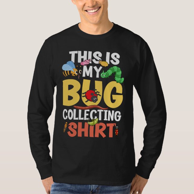Bug  Insect Science This is My Bug Collecting Outf T-Shirt (Front)