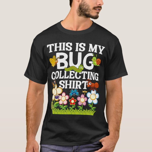 Bug  Insect Science This is My Bug Collecting Outf T-Shirt (Front)