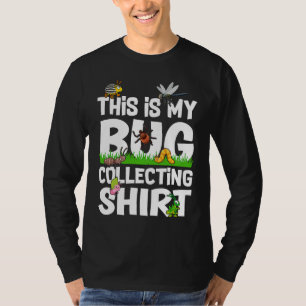Bug  Insect Science This is My Bug Collecting Outf T-Shirt