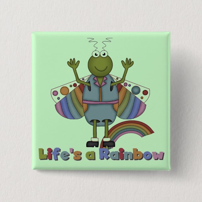 Bug Life's a Rainbow Tshirts and Gifts Button (Front)