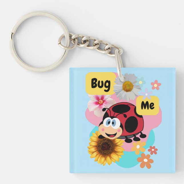 Bug Me: Ladybug  Keychain (Front)