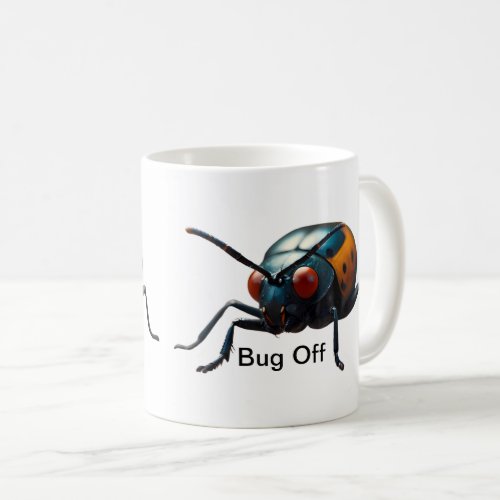 Bug Off Coffee Mug