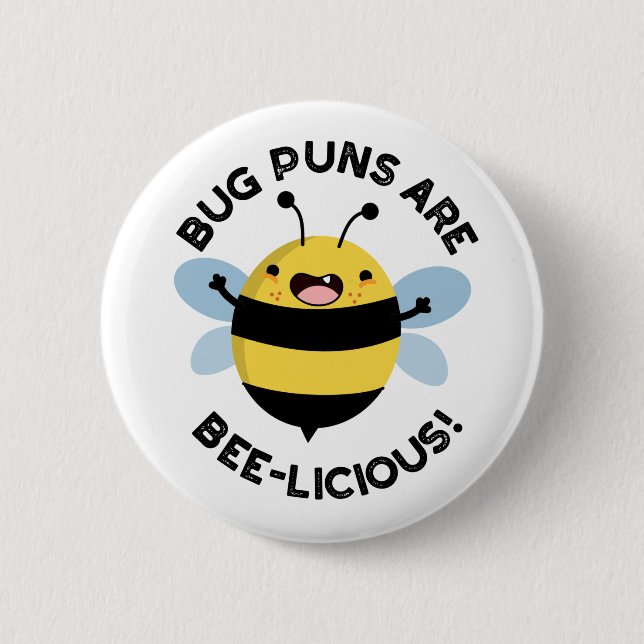 Bug Puns Are Bee-licious Funny Bee Pun  Button (Front)