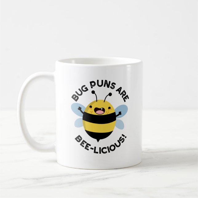 Bug Puns Are Bee-licious Funny Bee Pun  Coffee Mug (Left)