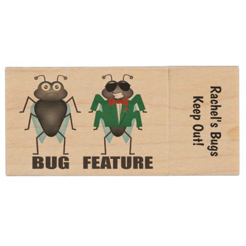 Bug vs Feature Wood Flash Drive