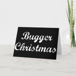 Bugger Christmas Holiday Card