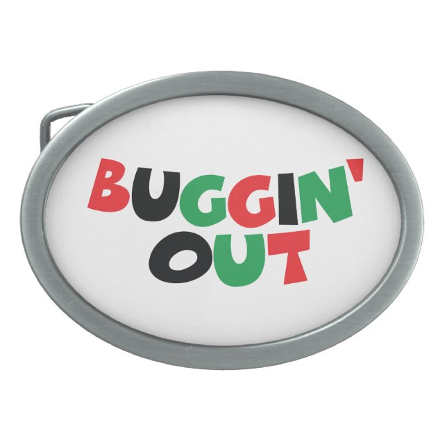 Buggin' Out Belt Buckle (Front)