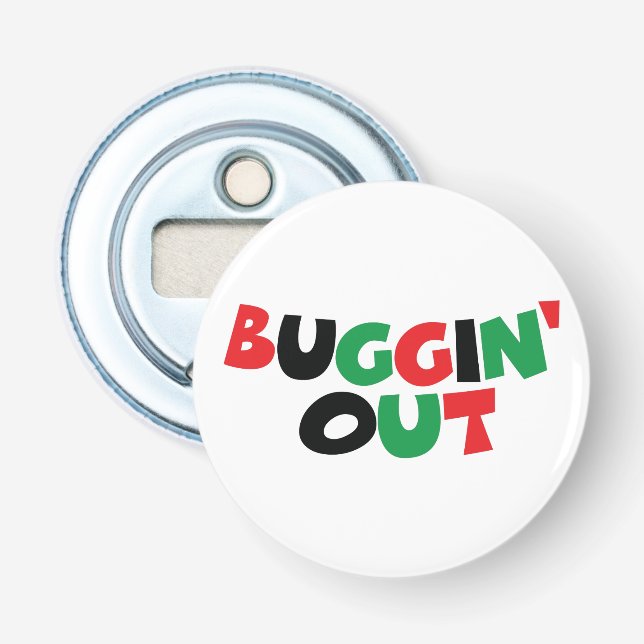 Buggin' Out Bottle Opener (Front)