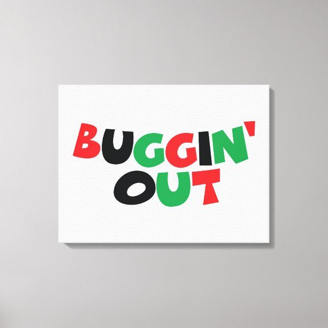 Buggin' Out Canvas Print (Front)