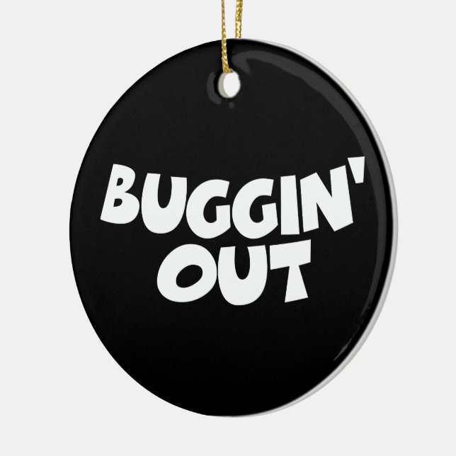 Buggin' Out Ceramic Ornament (Left)