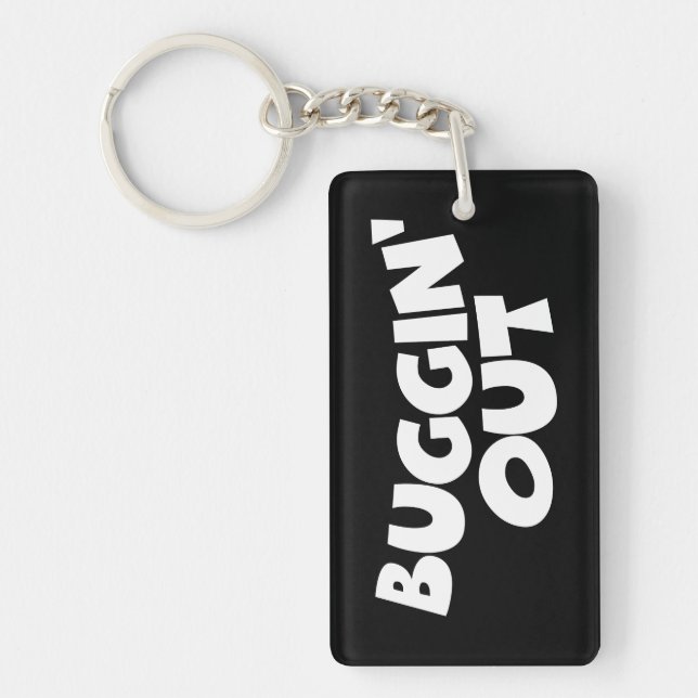 Buggin' Out Keychain (Front)