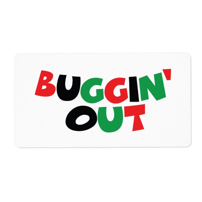 Buggin' Out Label (Front)