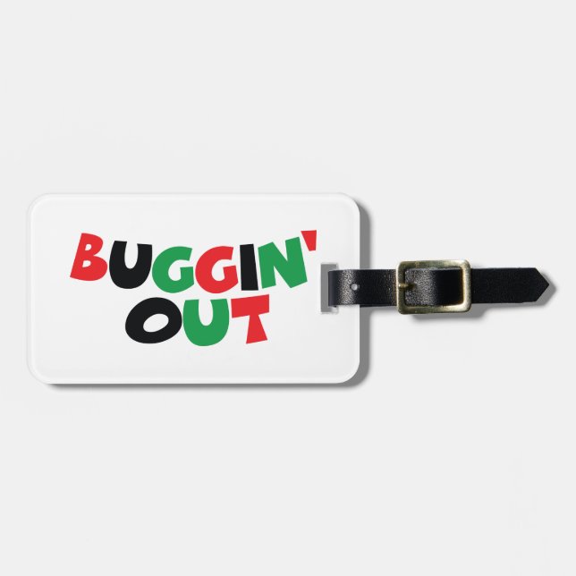 Buggin' Out Luggage Tag (Front Horizontal)