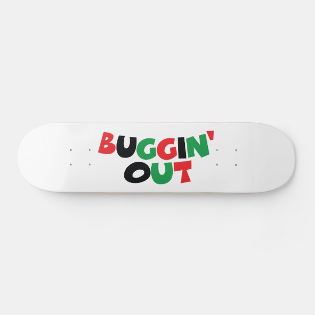 Buggin' Out Skateboard Deck (Horz)