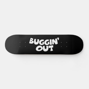 Buggin' Out Skateboard Deck