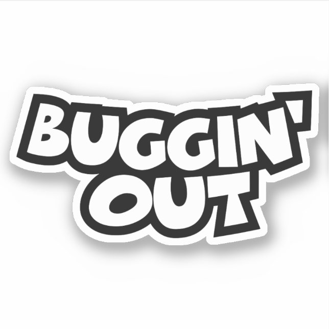 Buggin' Out Sticker (Front)