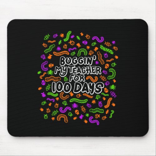 Bugging My Teacher For 100 Days Of School Student  Mouse Pad