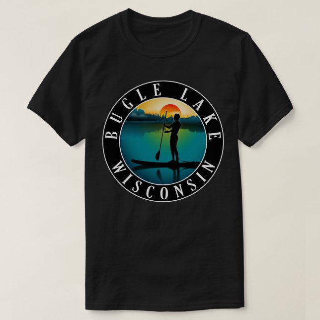 Bugle Lake Wisconsin Paddleboarding T-Shirt (Design Front)