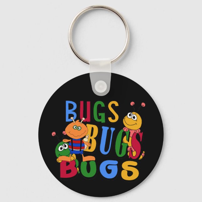 Bugs Bugs Bugs Tshirts and Gifts Keychain (Front)