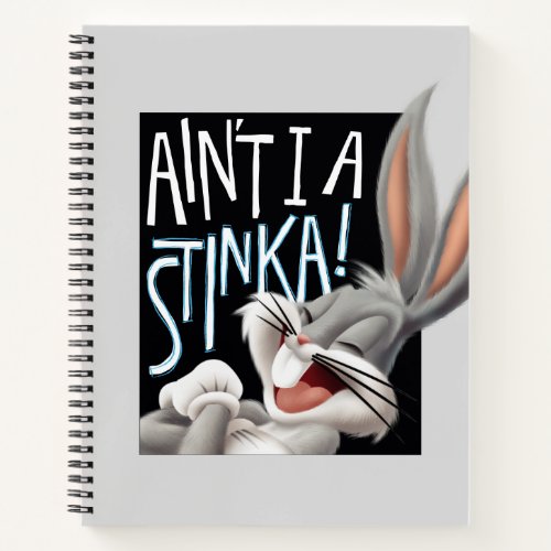 BUGS BUNNY_ Aint I A Stinka Notebook