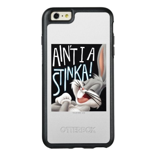 BUGS BUNNY_ Aint I A Stinka OtterBox iPhone 66s Plus Case