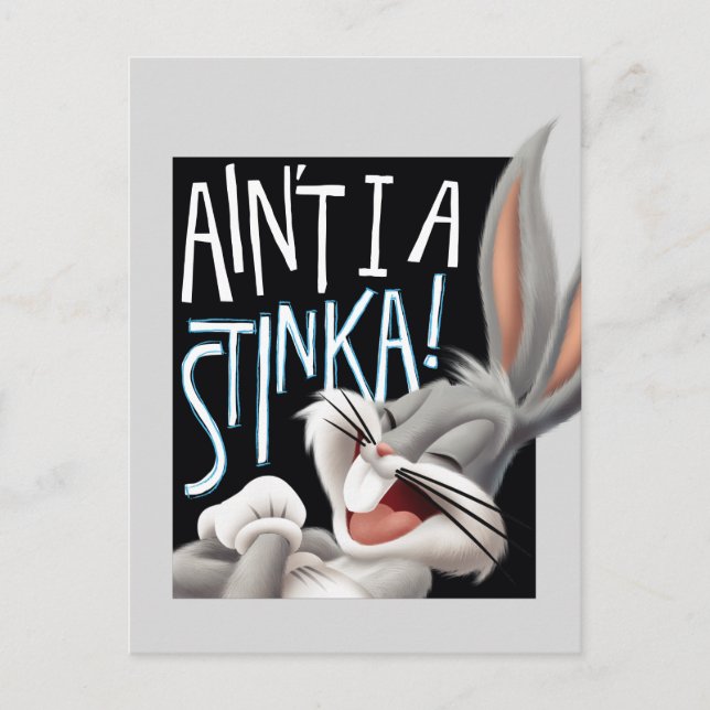 BUGS BUNNY™- Ain't I A Stinka! Postcard (Front)