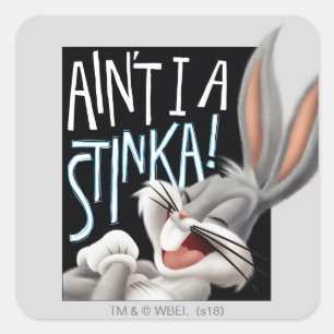 BUGS BUNNY™- Ain't I A Stinka! Square Sticker